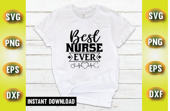 Best Nurse Ever T Shirt Design