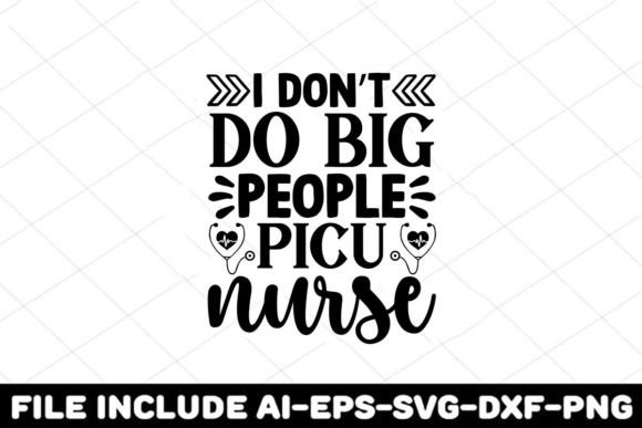 I Don't Do Big People PICU Nurse