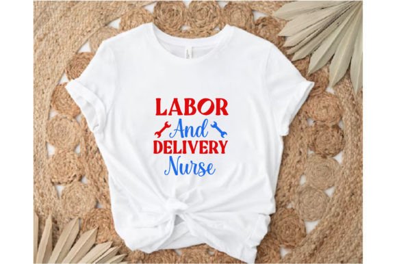 Labor and Delivery Nurse T-shirt Design Graphics