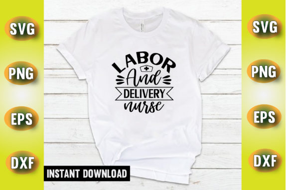 Labor Delivery Nurse T Shirt Design: Graphics and Crafts