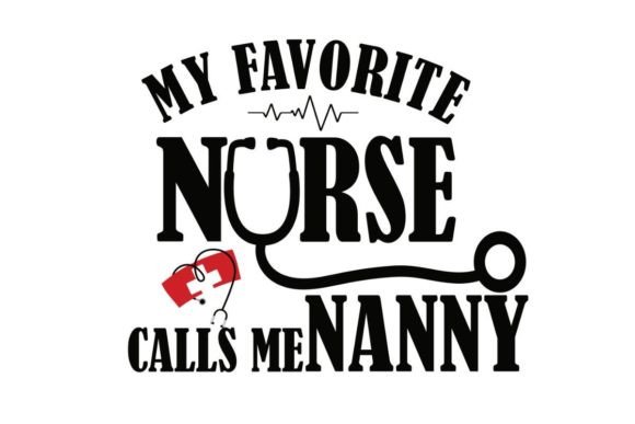 My Favorite Nurse NANNY Nurse NANNY Life