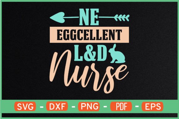 Ne Eggcellent L d Nurse Sublimation PNG: Graphics and Crafts