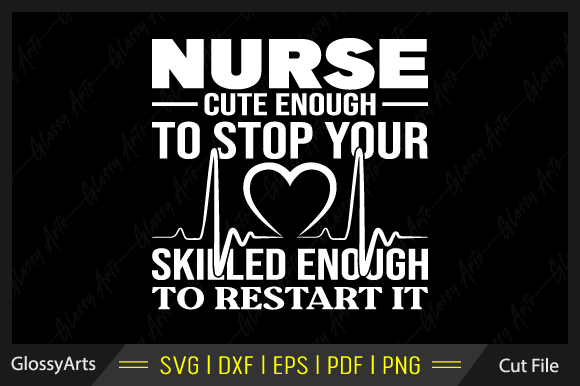 Nurse Cute Enough to Stop Your Skilled: Graphics and Crafts