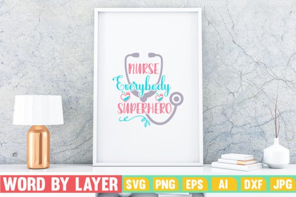 Nurse Everybody Superhero Graphics and Crafts