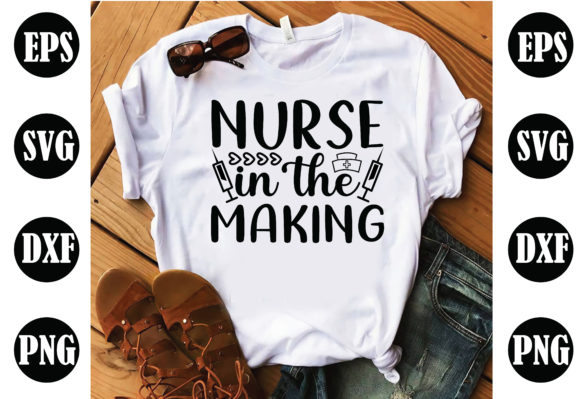 Nurse in the Making Nurse: Graphics and Crafts