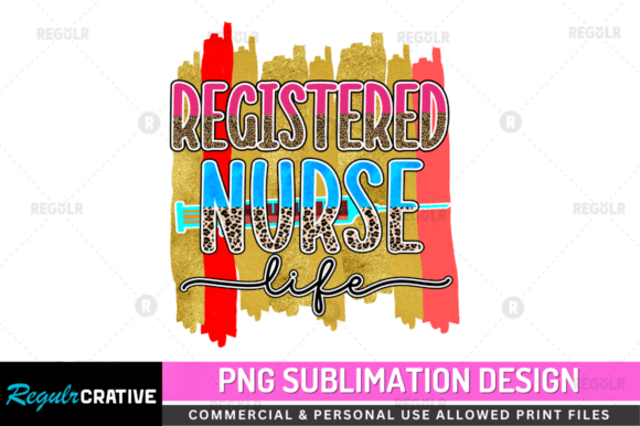 Registered Nurse Life Sublimation Design: Graphics for Crafts and Small Business