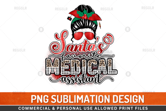 Santa’s Favorite Medical Assistant Subli Graphics