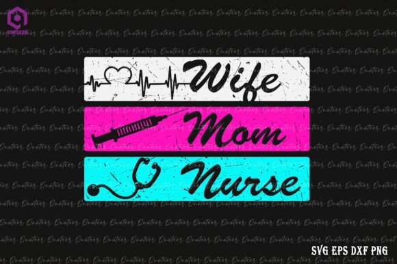 Wife Mom Nurse Mothers Day Graphics